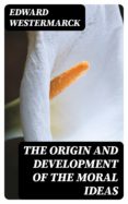 Ebooks para móvil THE ORIGIN AND DEVELOPMENT OF THE MORAL IDEAS 8596547024798 PDB (Literatura española) de 