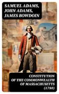 Descargando libros gratis para kindle CONSTITUTION OF THE COMMONWEALTH OF MASSACHUSETTS (1780)  (edición en inglés) RTF (Spanish Edition)