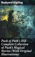 PUCK OF POOK'S HILL – COMPLETE COLLECTION OF PUCK'S MAGICAL STORIES (WITH ORIGINAL ILLUSTRATIONS)  (edición en inglés)