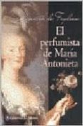 el perfumista de maria antonieta-elisabeth de feydeau-9789500263993 el perfumista de maria antonieta-elisabeth de feydeau-9789500263993