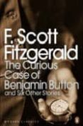 the curious case of benjamin button: and six other stories-f. scott fitzgerald-9780141190198 the curious case of benjamin button: and six other stories-f. scott fitzgerald-9780141190198