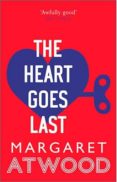 the heart goes last-margaret atwood-9780349007298 the heart goes last-margaret atwood-9780349007298