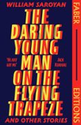 THE DARING YOUNG MAN ON THE FLYING TRAPEZE (FABER EDITIONS)  (edición en inglés)