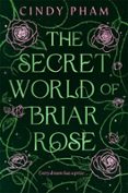 THE SECRET WORLD OF BRIAR ROSE