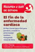 resumen y guia de estudio - el fin de la enfermedad cardiaca (ebook)-9781547512898 resumen y guia de estudio - el fin de la enfermedad cardiaca (ebook)-9781547512898