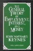 the general theory of employment, interest, and money-john maynard keynes-9781573921398 the general theory of employment, interest, and money-john maynard keynes-9781573921398