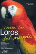 todos los loros del mundo (ebook)-9781683252498 todos los loros del mundo (ebook)-9781683252498