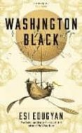 washington black-esi edugyan-9781846689598 washington black-esi edugyan-9781846689598