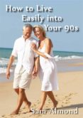 how to live easily into your 90s (ebook)-9781911280798 how to live easily into your 90s (ebook)-9781911280798