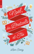 NOËL, DES BRETZELS ET TOI  (edición en francés)