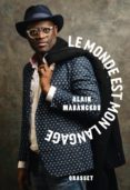 le monde est mon langage-alain mabanckou-9782246802198 le monde est mon langage-alain mabanckou-9782246802198