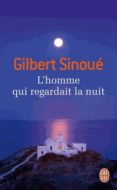 l homme qui regardait la nuit-gilbert sinoue-9782290070598 l homme qui regardait la nuit-gilbert sinoue-9782290070598