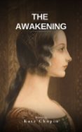 Descargas gratuitas para ebooks en formato pdf. THE AWAKENING  (edición en inglés) de KATE CHOPIN, BOOKISH 9782380378498 iBook ePub PDF in Spanish