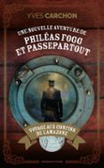UNE NOUVELLE AVENTURE DE PHILÉAS FOGG ET PASSEPARTOUT : VOYAGE AUX CONFINS DE L'AMAZONE