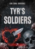 Buenos libros para descargar en ipad TYR'S SOLDIERS de ARIZONA BROOKS 9782385755898 MOBI FB2 en español