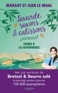 LAVANDE, SAVONS ET CALISSONS - CRIME À LA SAVONNERIE  (edición en francés)