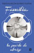 familia, tu puerto de abrigo (ebook)-9786070726798 familia, tu puerto de abrigo (ebook)-9786070726798