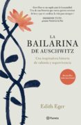 la bailarina de auschwitz (edición mexicana) (ebook)-edith eger-9786070748998 la bailarina de auschwitz (edición mexicana) (ebook)-edith eger-9786070748998