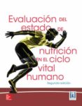 evaluación del estado de nutrición en el ciclo vital humano-9786071511898 evaluación del estado de nutrición en el ciclo vital humano-9786071511898