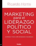 marketing para el liderazgo político y social (ebook)-ricardo homs-9786073114998 marketing para el liderazgo político y social (ebook)-ricardo homs-9786073114998