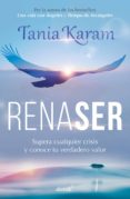 Descarga gratuita de libros isbn RENASER de KARAM TANIA en español DJVU RTF MOBI 9786073186698