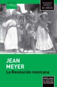 la revolución mexicana (ebook)-jean meyer-9786074217698 la revolución mexicana (ebook)-jean meyer-9786074217698
