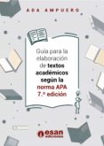 Ebook it descarga gratuita GUÍA PARA LA ELABORACIÓN DE TEXTOS ACADÉMICOS SEGÚN LA NORMA APA 7.ª EDICIÓN (Literatura española) RTF CHM de ADA AMPUERO