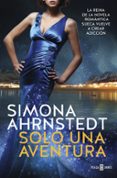 solo una aventura (solo tú 3)-simona ahrnstedt-9788401020698 solo una aventura (solo tú 3)-simona ahrnstedt-9788401020698