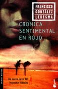cronica sentimental en rojo (premio planeta 1984)-francisco gonzalez ledesma-9788408065098 cronica sentimental en rojo (premio planeta 1984)-francisco gonzalez ledesma-9788408065098