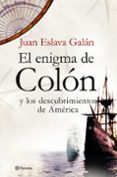 el enigma de colon y los descubrimientos de america-juan eslava galan-9788408066798 el enigma de colon y los descubrimientos de america-juan eslava galan-9788408066798