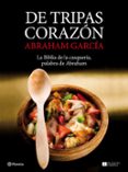 de tripas corazon: la biblia de la casqueria, palabra de abraham-abraham garcia-9788408081098 de tripas corazon: la biblia de la casqueria, palabra de abraham-abraham garcia-9788408081098