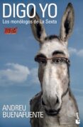 digo yo: los monologos de la sexta-andreu buenafuente-9788408085898 digo yo: los monologos de la sexta-andreu buenafuente-9788408085898