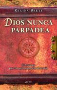 (pe) dios nunca parpadea: 50 lecciones para los malos momentos de la vida-regina brett-9788408108498 (pe) dios nunca parpadea: 50 lecciones para los malos momentos de la vida-regina brett-9788408108498