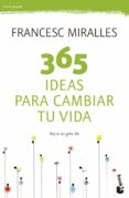 365 ideas para cambiar tu vida-francesc miralles-9788408123798 365 ideas para cambiar tu vida-francesc miralles-9788408123798