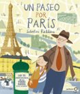 un paseo por paris (geoplaneta kids)-salvatore rubbino-9788408170198 un paseo por paris (geoplaneta kids)-salvatore rubbino-9788408170198