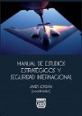 manual de estudios estrategicos y seguridad internacional-javier jordan-9788415271598 manual de estudios estrategicos y seguridad internacional-javier jordan-9788415271598