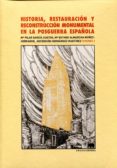 historia, restauracion y reconstruccion monumental en posguerra e spañola-9788415289098 historia, restauracion y reconstruccion monumental en posguerra e spañola-9788415289098