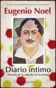 diario intimo. novela de la vida de un hombre-eugenio noel-9788415441298 diario intimo. novela de la vida de un hombre-eugenio noel-9788415441298