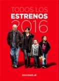 todos los estrenos de 2016-9788415448198 todos los estrenos de 2016-9788415448198