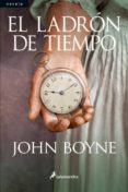 el ladrón de tiempo (ebook)-john boyne-9788415470298 el ladrón de tiempo (ebook)-john boyne-9788415470298