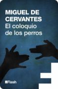 el coloquio de los perros (flash relatos) (ebook)-miguel cervantes de-9788415597698 el coloquio de los perros (flash relatos) (ebook)-miguel cervantes de-9788415597698