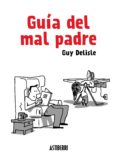 guía del mal padre-guy delisle-9788415685098 guía del mal padre-guy delisle-9788415685098