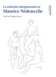 la relacion interpersonal en maurice nedoncelle-jose luis vazquez borau-9788415809098 la relacion interpersonal en maurice nedoncelle-jose luis vazquez borau-9788415809098