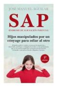 s.a.p. sindrome de alienacion parental-jose manuel aguilar cuenca-9788415828198 s.a.p. sindrome de alienacion parental-jose manuel aguilar cuenca-9788415828198