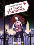 mi chica fantasma (ebook)-tamsyn murray-9788415893998 mi chica fantasma (ebook)-tamsyn murray-9788415893998