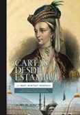 cartas desde estambul-mary, lady wortley montagu-9788415958598 cartas desde estambul-mary, lady wortley montagu-9788415958598