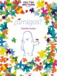 ¿amigos?-charlotte gastaut-9788416126798 ¿amigos?-charlotte gastaut-9788416126798
