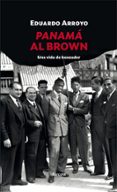 panama al brown: una vida de boxeador-eduardo arroyo rodriguez-9788416247998 panama al brown: una vida de boxeador-eduardo arroyo rodriguez-9788416247998