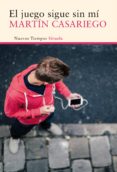 el juego sigue sin mí (ebook)-martin casariego cordoba-9788416280698 el juego sigue sin mí (ebook)-martin casariego cordoba-9788416280698
