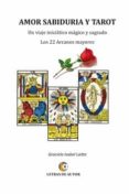 amor, sabiduria y tarot: los 22 arcanos mayores-graciela isabel laitte-9788416362998 amor, sabiduria y tarot: los 22 arcanos mayores-graciela isabel laitte-9788416362998